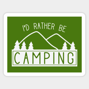 Funny I'd Rather Be Camping Shirt for Campers Magnet